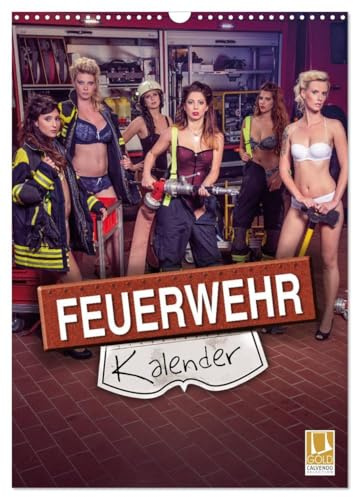 Feuerwehrkalender 2026 (Wandkalender 2026 DIN A3 hoch), CALVENDO Monatskalender: Heiße Frauen in Feuerwehr - Einsatzsituationen (CALVENDO Erotik)