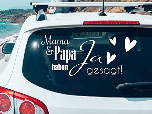 Autoaufkleber Hochzeit Heckscheibe Mama und Papa haben Ja gesagt Spruch, Autoschmuck 70x30cm in weiß