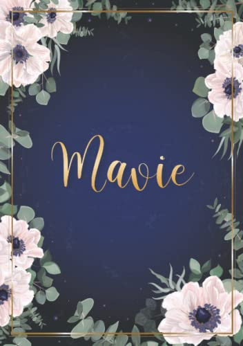Mavie: Notizbuch A5 | Personalisierter vorname Mavie | Geburtstagsgeschenk für Frau, Mutter, Schwester, Tochter ... | Design: Blumen | 120 Seiten liniert, Kleinformat A5 (14,8 x 21 cm)