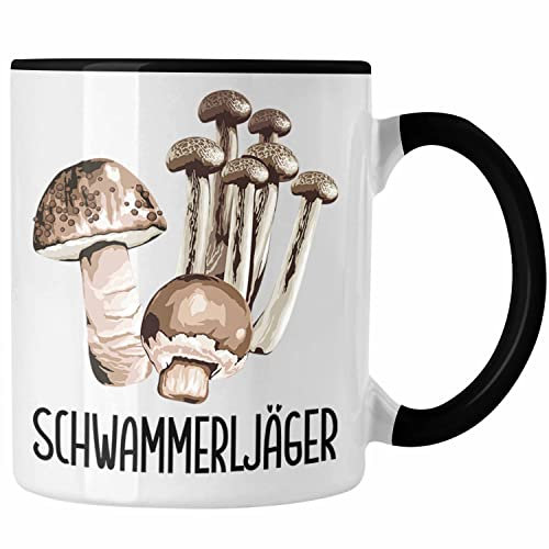 Trendation - Schwammerljäger Tasse Geschenk Pilzsammler Pilzjagd Geschenkidee Pilze (Schwarz)