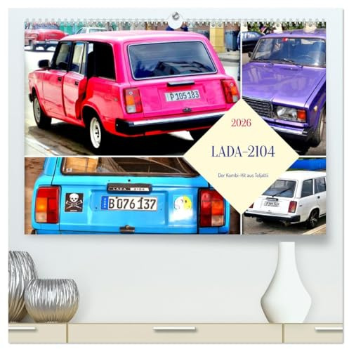 LADA-2104 - Der Kombi-Hit aus Toljatti (hochwertiger Premium Wandkalender 2026 DIN A2 quer), Kunstdruck in Hochglanz: Der Exportschlager LADA-2104 in Kuba (CALVENDO Mobilitaet)