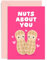 Old English Co. Funny Nuts About You Anniversary Card for Boyfriend Girlfriend - Cute Peanut Valentine Card For Husband or Wife | Blank Inside with Envelope