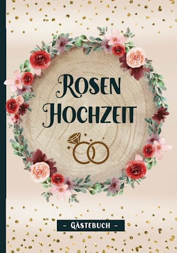 Rosenhochzeit: Gästebuch gebunden das Geschenk zum 10. Hochzeitstag ein Erinnerungsalbum 10 Jahre Verheiratet zur Rosen Hochzeit nach zehn Jahren Ehe ein schönes Gäste Buch zum Ausfüllen für Paare
