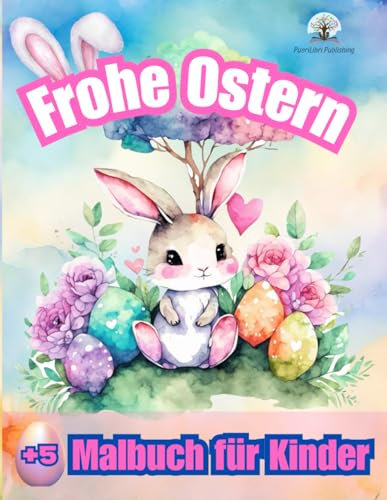 Frohe Ostern Malbuch für Kinder: 100 süße Malvorlagen mit niedlichen Hasen, bunte Ostereier | ab 5 Jahre | Großformat DIN A 4 | Verbesserung der Feinmotorik