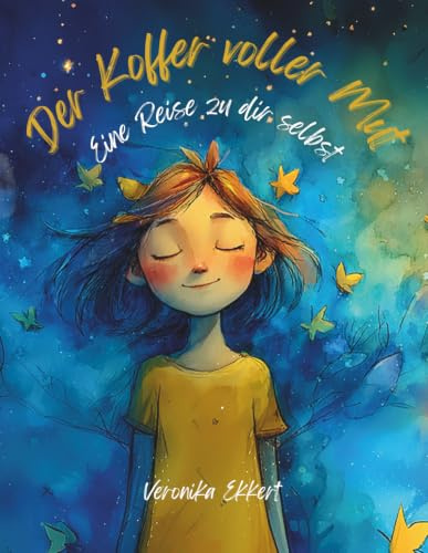 Der Koffer voller Mut: Eine Reise zu dir selbst
