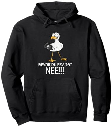 Möwe Möwen Kein Bock Lust Spruch Bevor Du Fragst NEE!!! Pullover Hoodie