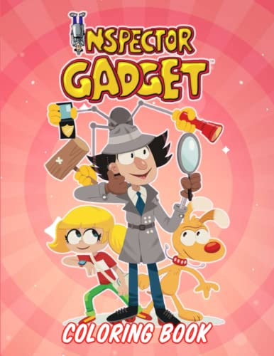 Inspẹctór Gádget Coloring Book: Amazing Drawings - All Characters Inspẹctór Gádget World For Boys And Girls