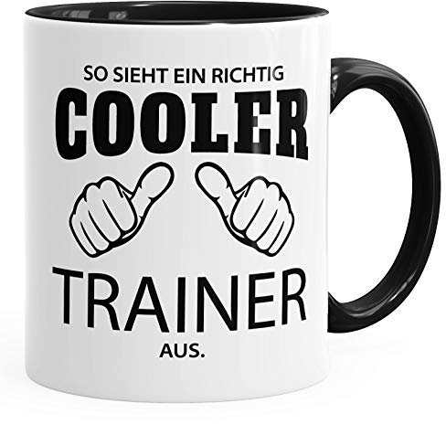 So sieht ein richtig ein richtig cooler Trainer aus Tasse Berufe MoonWorks® schwarz unisize