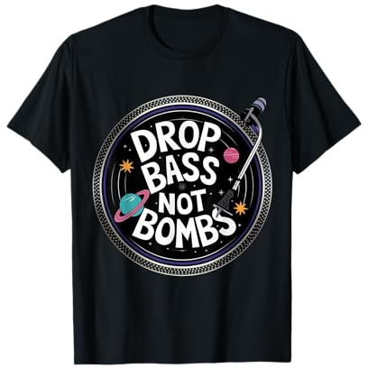 Drop Bass Not Bombs Cosmic Design T-Shirt