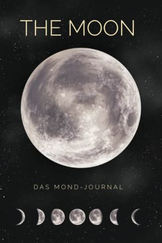 The Moon: Das Mond-Journal für täglich mehr Achtsamkeit