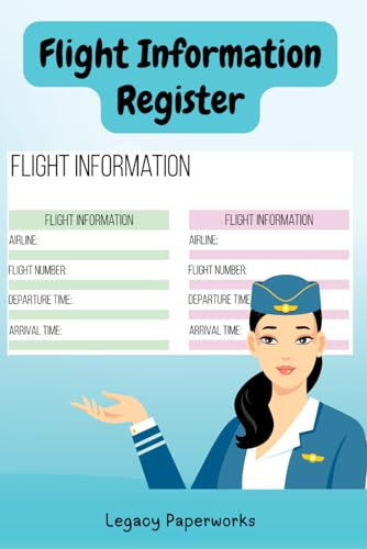 Flight Information Register: A Travel Organizer for Recording Airline Details, Flight Numbers, Departure & Arrival Times
