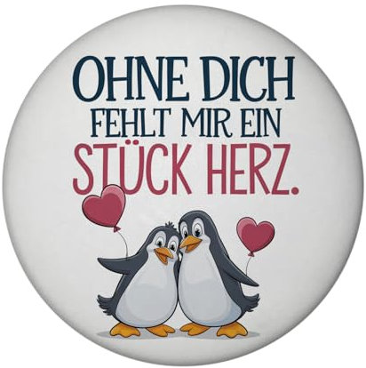 Ohne Dich fehlt EIN Stück Herz Magnet mit Pinguinen Herzmagnet - lustiger Spruch, ideal als Kühlschrank- oder Büromagnet