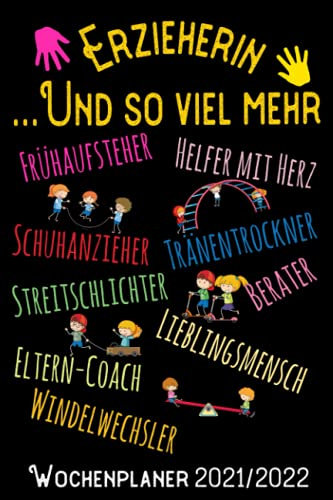 Erzieherin und soviel mehr - Wochenplaner 2021 - 2022: DIN A5 Kalender / Terminplaner / Wochenplaner 2021 / 2022 18 Monate: Juli 2021 bis Dezember 2022 - Jede Woche auf 2 Seiten