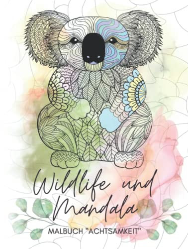 Mandala-Malbuch für Erwachsene: Mandala-Wildlife und meditative Muster (Affirmations Malbücher für Erwachsene)