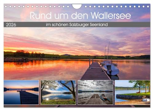 Rund um den Wallersee (Wandkalender 2026 DIN A4 quer), CALVENDO Monatskalender: Wunderschöne Impressionen vom Wallersee im Salzburger Seenland (CALVENDO Natur)