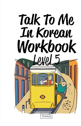 Talk to Me in Korean Workbook Level 5