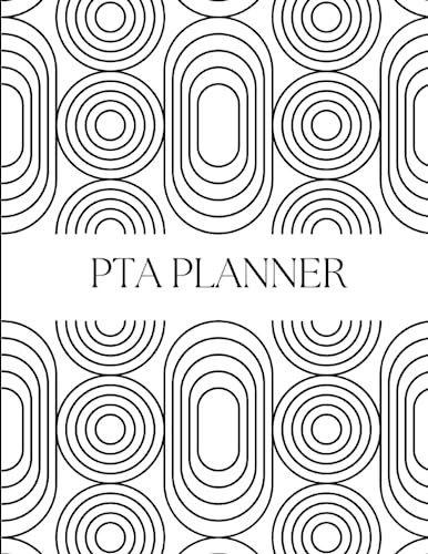 The PTA Planner: The Must-Have PTA Journal Featuring Easy Monthly Planning, Budget Trackers and Event Fundraiser Lists