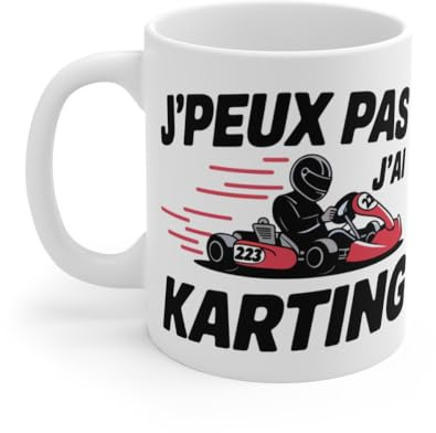 Mug J'Peux Pas J'Ai Karting - Cadeau Humour pour passionnés de Karting Mug Size 11oz