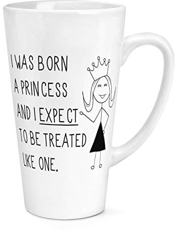 I was Born A Princess 17oz Large Latte Mug Cup