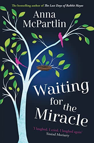 Waiting for the Miracle: Warm your heart with this uplifting novel from the bestselling author of THE LAST DAYS OF RABBIT HAYES (English Edition)