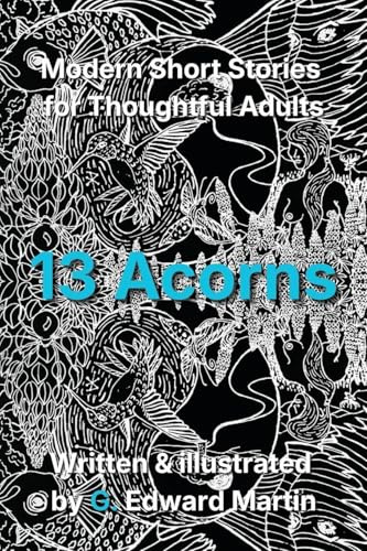 13 Acorns: Modern Short Stories for Thoughtful Adults