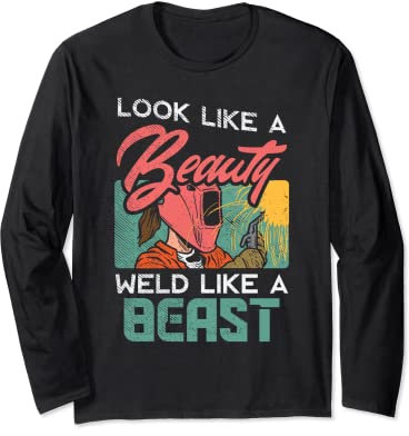Welder Outfit for a Female Welding welder funny Long Sleeve T-Shirt