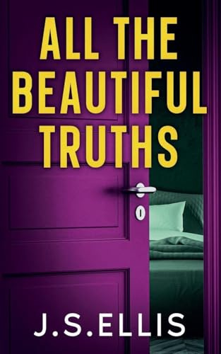 All The Beautiful Truths (All the Beautiful Lies, Band 3)