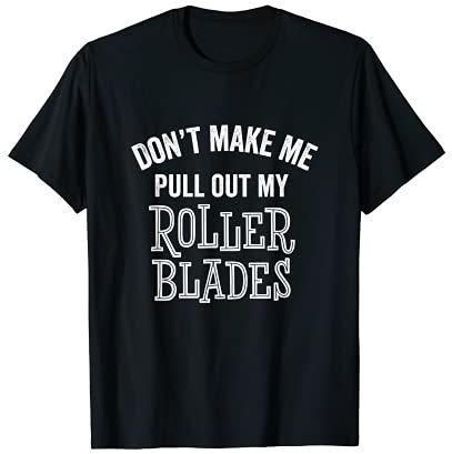 Funny Roller Blader Blades Skate Inline Skater Geschenk T-Shirt