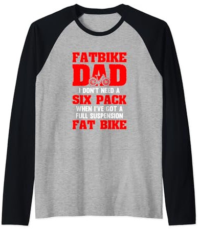 Fatbike Papa braucht kein Sixpack hat ein vollgefedertes Fatbike Raglan