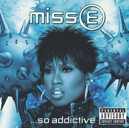 Miss E ...So Addictive (Dirty Version)