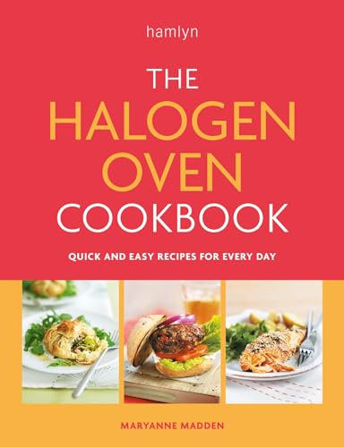 The Halogen Oven Cookbook: Quick and easy recipes for every day (English Edition)