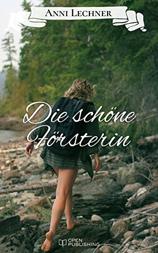 Die schöne Försterin: ... und zwei weitere spannende Romane