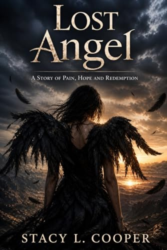 Lost Angel: A Story of Pain, Hope, and Redemption
