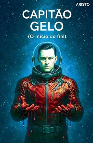 Capitão Gelo (O início do fim)