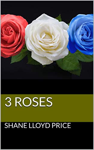 3 Roses (English Edition)