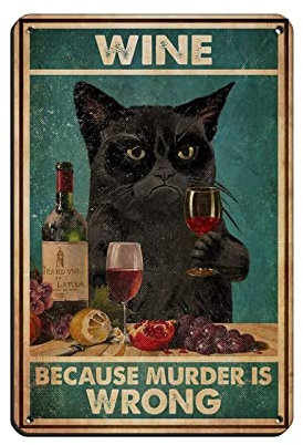 ZXER Blechschild mit Aufschrift Grumpy Black Cat Wine Because Murder Is Wrong, Vintage-Metall, Pub, Club, Café, Bar, Zuhause, Wandkunst, Dekoration, Poster, Retro, 20 x 30 cm