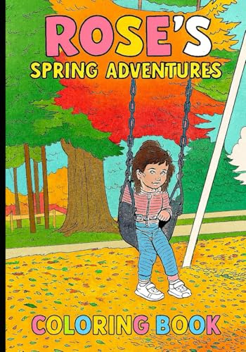 Rose’s Spring Adventures