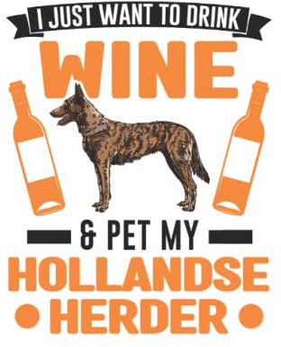 Hollandse Herder Tagesplaner: Hollandse Herder und Wein / Kalender 2023 & 2024 / Wochenplaner Tagesplaner Planer / Planungsbuch To-Do-Liste / 6x9 Zoll / 100 ausfüllbare Seiten