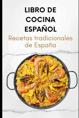 Libro De Cocina Español: Recetas tradicionales de España