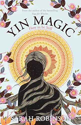 Yin Magic: How to be Still (English Edition)
