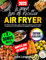 Le Grand Livre des Recettes Air Fryer [ÉDITION EN COULEURS]: Une infinité de plats faciles, rapides et délicieuses adaptées à tous les modèles de ... par de magnifiques images HD en couleur