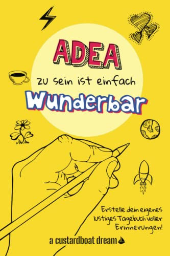 Adea zu sein ist einfach wunderbar: Ein personalisiertes (DIY) eigenes lustiges Tagebuch