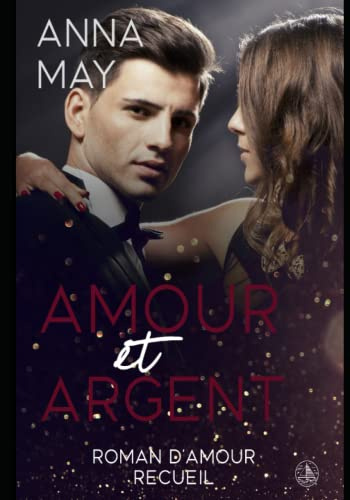 Amour et Argent: Roman d'amour recueil (Mon milliardaire, Band 5)