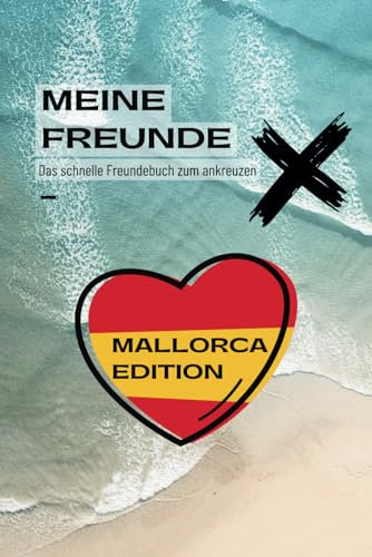Das Freundebuch zum ankreuzen Malle Edition - Für über 30 Freunde I Mallorca Freundebuch: Die perfekte Geschenkidee für deinen Malle-Trip | Mallorca Edition I Freundebuch Malle