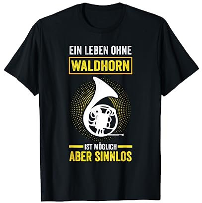 Waldhorn Musikinstrument Hornist Waldhorn T-Shirt