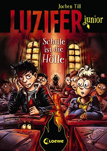 Luzifer junior (Band 6) - Schule ist die Hölle: Lustiges Kinderbuch ab 10 Jahre
