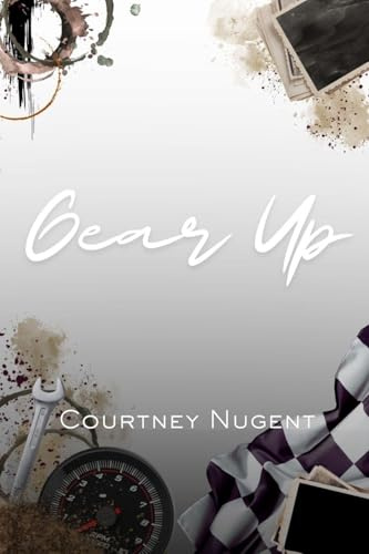 Gear Up: A High Octane Small Town Love Story (Full Throttle, Band 1)