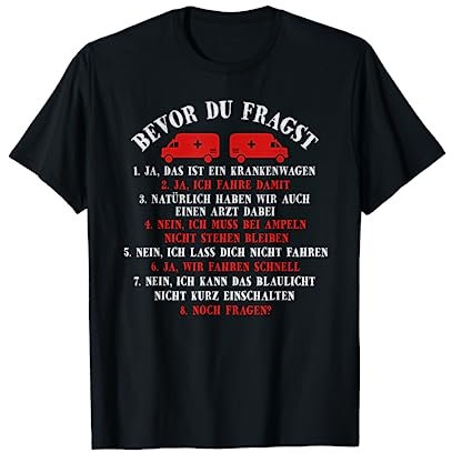 Bevor Du Fragst Lustiges Krankenwagen Sanitäter Geschenk T-Shirt