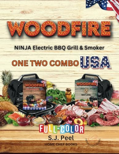 WOODFIRE USA ONE TWO COMBO: WOODFIRE - For Beginners & WOODFIRE 2 NEXT LEVEL Combined, For the NINJA WOODFIRE Electric Outdoor Grill & Smoker