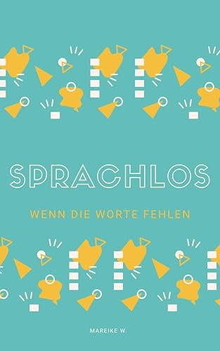 Sprachlos: Wenn die Worte fehlen